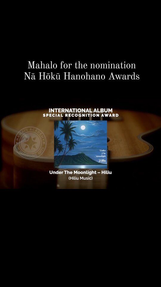 Mahalo for the nomination, The 47th Nā Hōkū Hanohano Awards #hiliu #nahokuhanohanoawards #ヒリウ #hara #hawaiianmusic